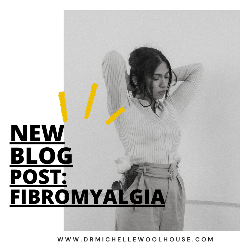 An introduction to Fibromyalgia: a complex and often mis-understood condition By Dr Michelle Woolhouse